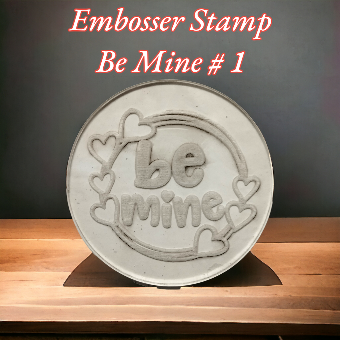 Embosser Stamp Be Mine