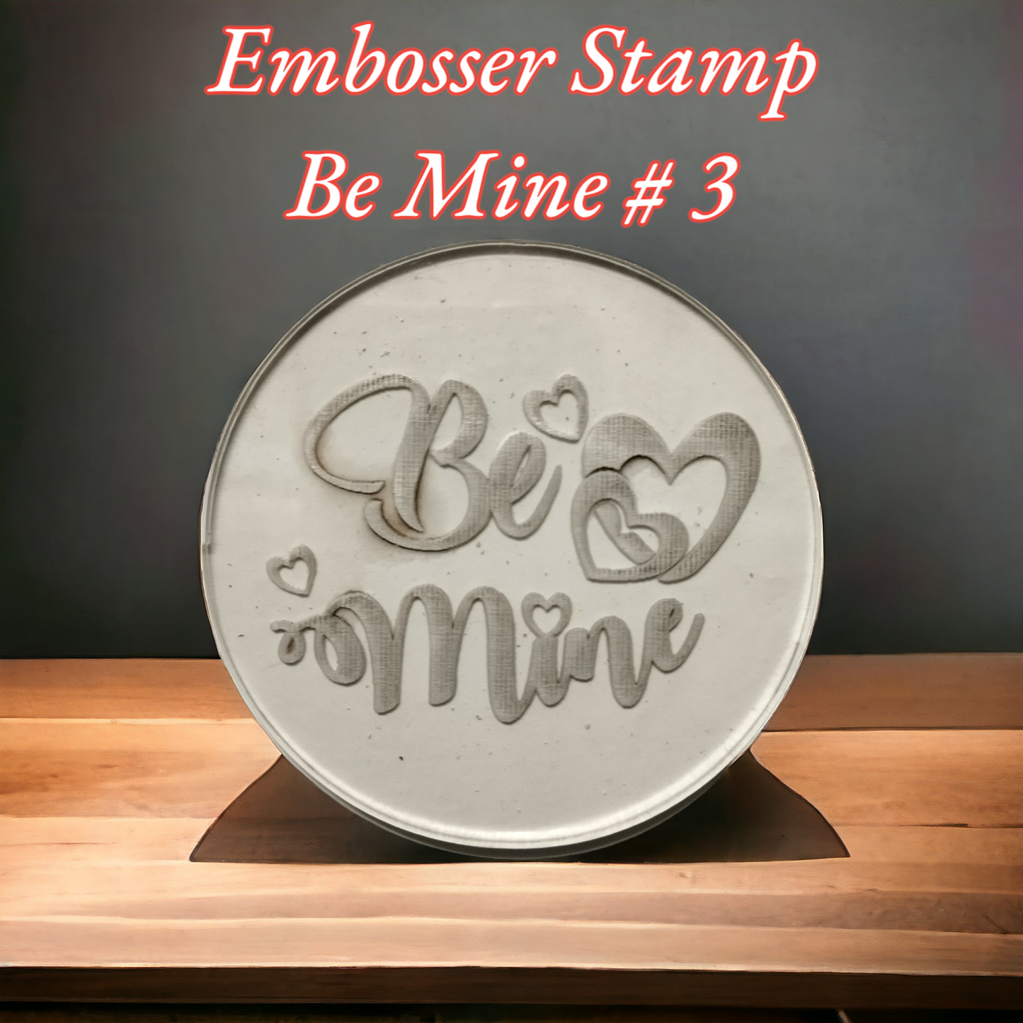 Embosser Stamp Be Mine