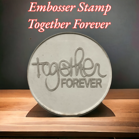 Embosser Stamp Together Forever