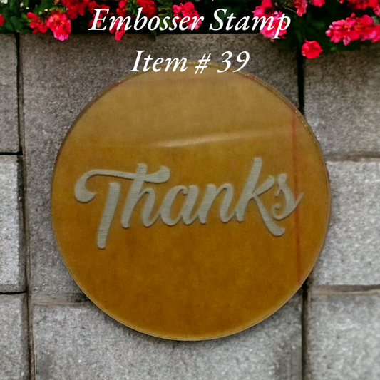 Embosser Stamp Item # 39 ( Thanks )