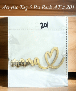 Acrylic Tag (Mother's Day) - AT # 201