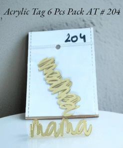 Acrylic Tag (Mother's Day) - AT # 204
