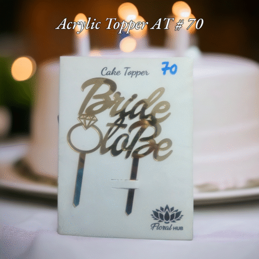 Acrylic Topper AT # 70 (Bride To Be)