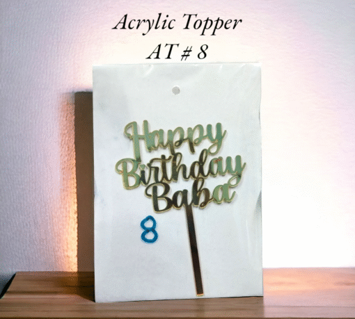 Acrylic Topper AT # 8 (Happy Birthday Baba)