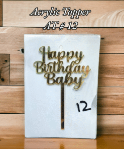 Acrylic Topper AT # 12 (Happy Birthday Baby)
