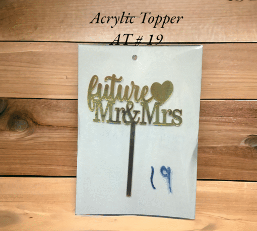 Acrylic Topper AT # 19 (Future Mr&Mrs)
