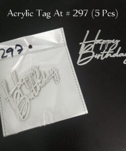 Acrylic Tag At # 297 (5 Pcs) ( Happy Birthday )
