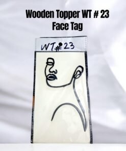 Wooden Topper WT # 23 (Face Tag)