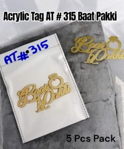 Acrylic Tag AT # 315 (5 Pcs Pack) Baat Pakki