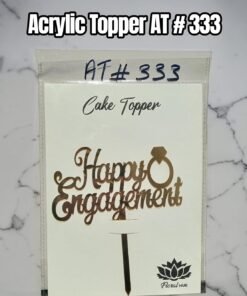 Acrylic Topper AT # 333 Happy Engagement