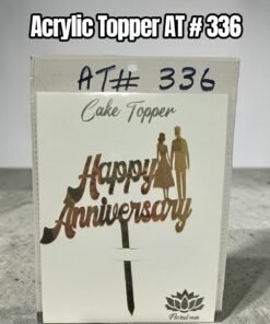 Acrylic Topper AT # 336 Happy Anniversary