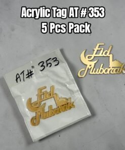 Acrylic Tag AT # 353 Eid Mubarak ( 5 Pcs Pack )