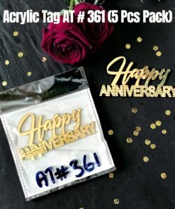Acrylic Tag AT # 361 ( 5 Pcs Pack ) Happy Anniversary