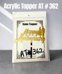 Acrylic Topper AT # 362 Happy Anniversary