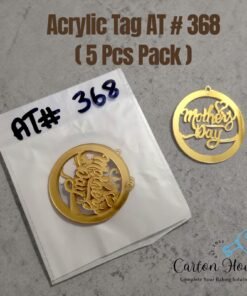 Acrylic Tag AT # 368 ( 5 Pcs Pack ) Mother Day