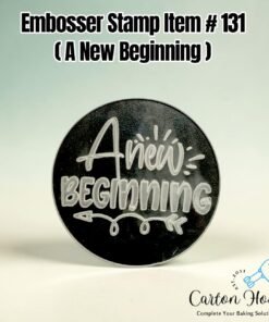 Embosser Stamp Item # 131 ( A New Beginning )