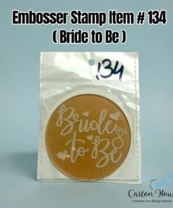 Embosser Stamp Item # 134 ( Bride to Be )