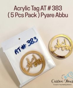 Acrylic Tag AT # 383 ( 5 Pcs Pack ) Pyarey Abbu