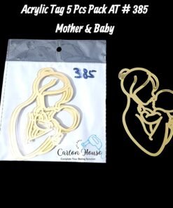 Acrylic Tag 5 Pcs Pack AT # 385 Mother & Baby