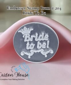 Embosser Stamp Item # 204 Bride To Be