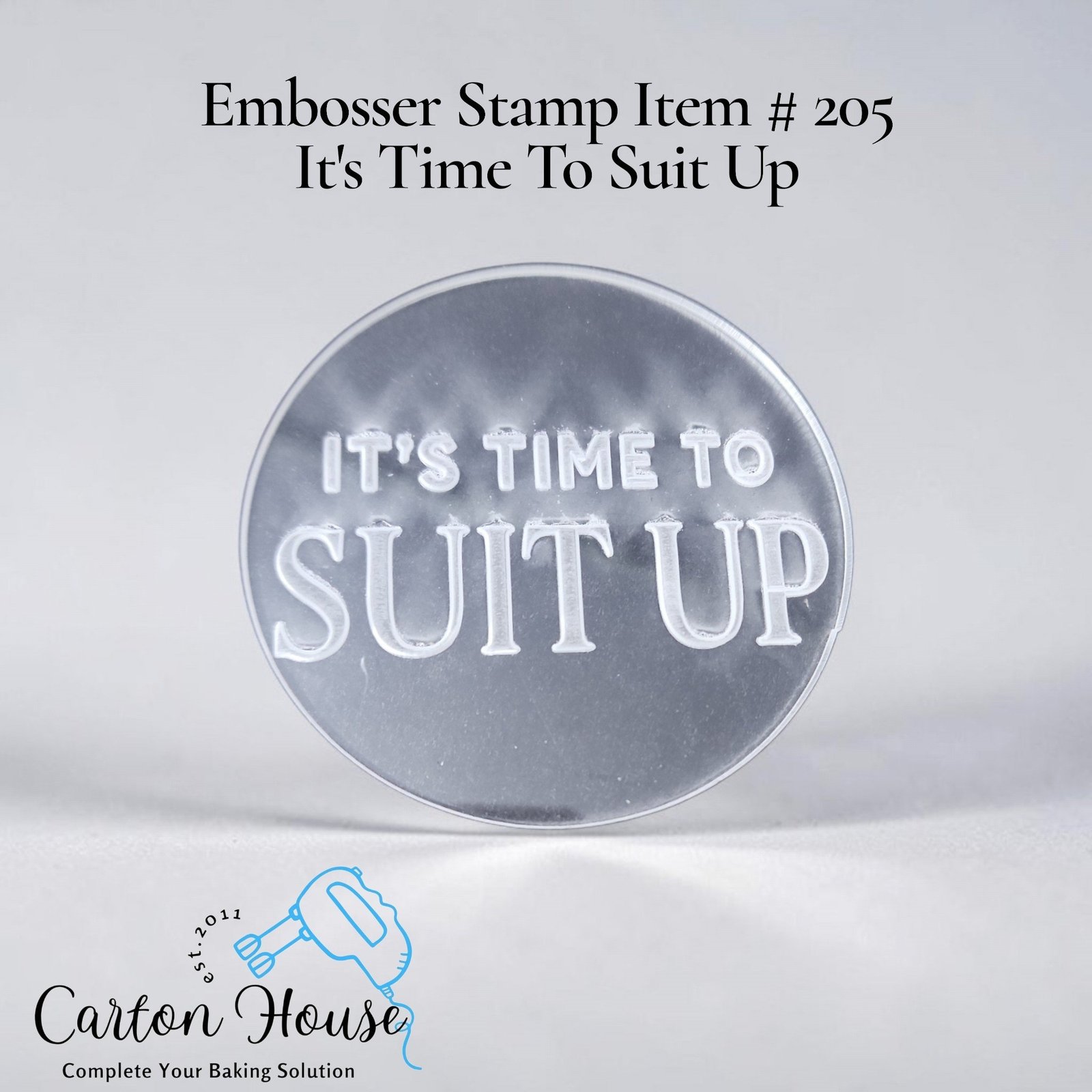 Embosser Stamp Item # 205 It's Time To Suit Up