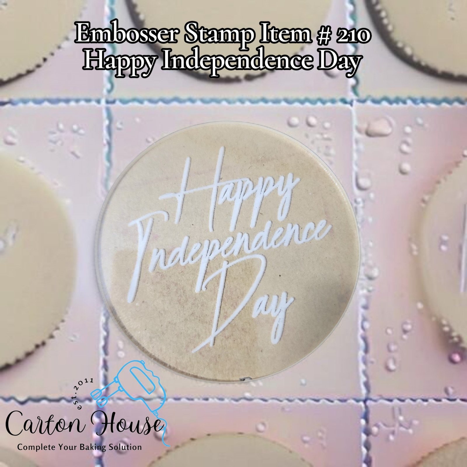Embosser Stamp Item # 210 Happy Independence Day