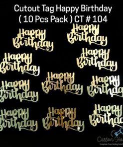 Cutout Tag Happy Birthday ( 10 Pcs Pack ) CT 104