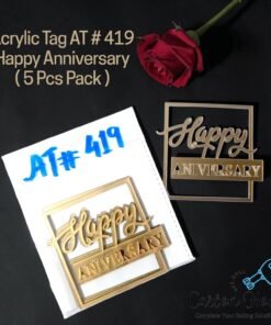 Acrylic Tag AT # 419 Happy Anniversary ( 5 Pcs Pack )